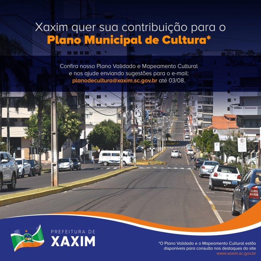 Interessados podem enviar sugestões para o e-mail planodecultura@xaxim.sc.gov.br até o dia 03 de agosto